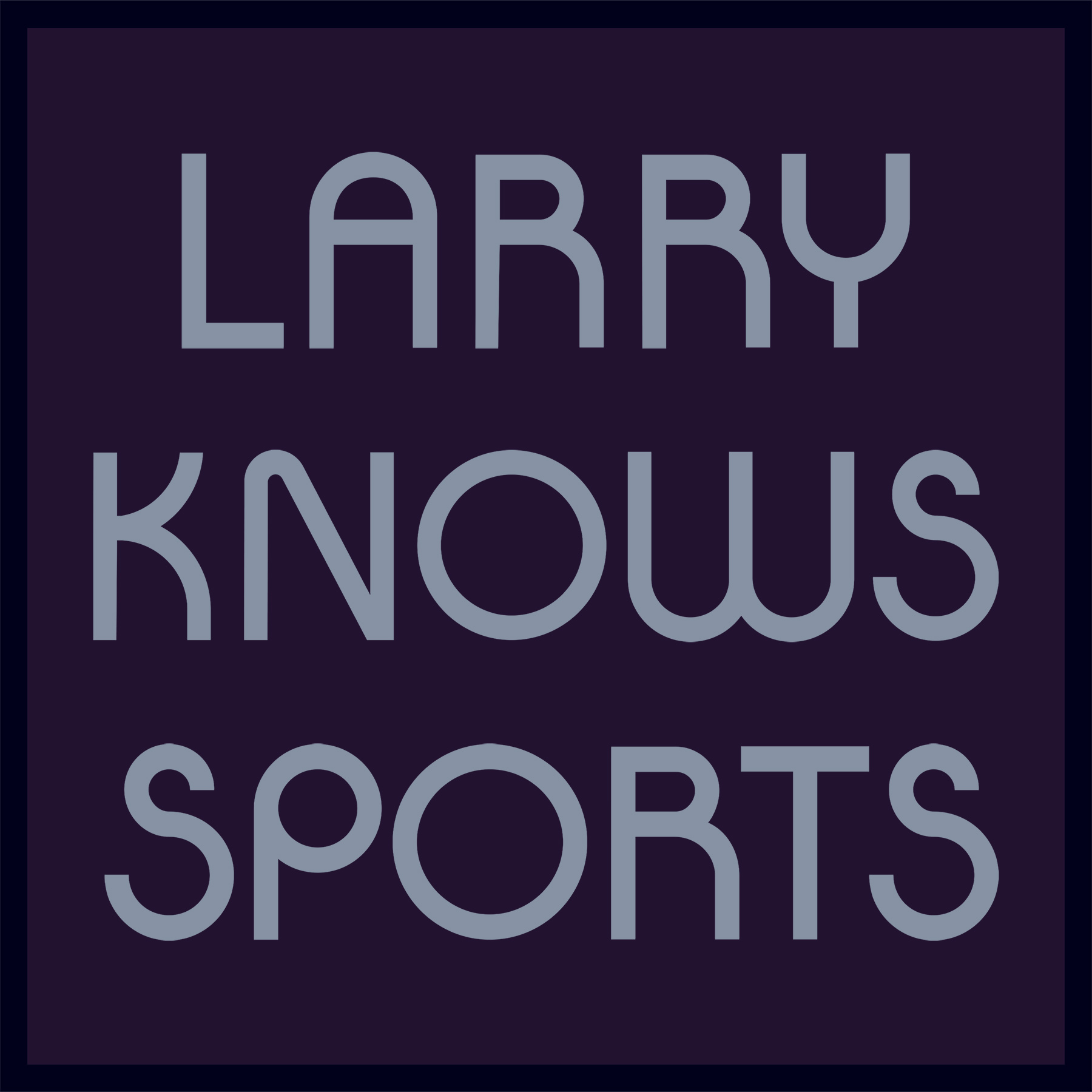Larry Knows Sports